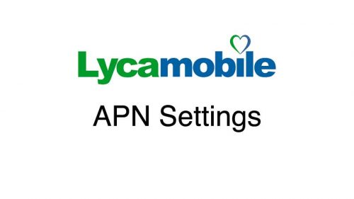 Lycamobile APN Settings