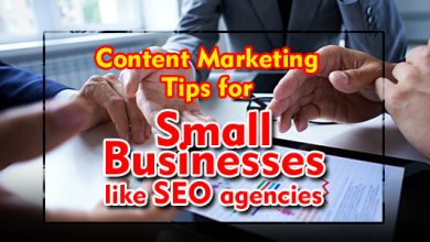Photo of Content Marketing Tips for Small Businesses like SEO Agencies