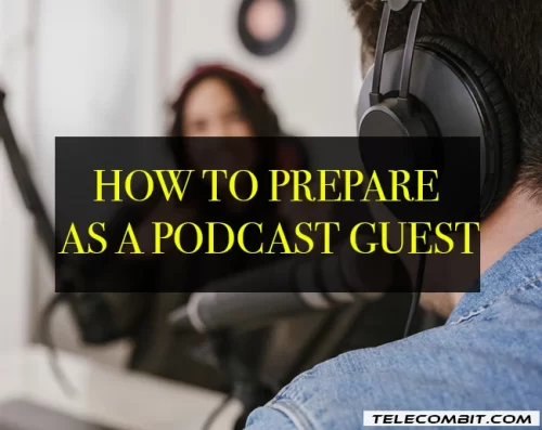 How To Prepare As s Podcast Guest