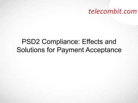 PSD2 Compliance: Effects and Solutions for Payment Acceptance