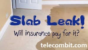 Is a Slab Leak Covered by Insurance?