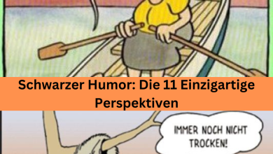 Photo of Schwarzer Humor: Die 11 Einzigartige Perspektiven