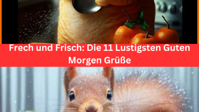 Photo of Frech und Frisch: Die 11 Lustigsten Guten Morgen Grüße